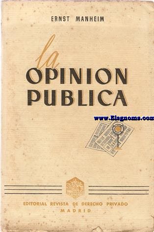 La opinin pblica.(Die trger der ffentlichen meinung). Traduccin de Francisco Ayala.