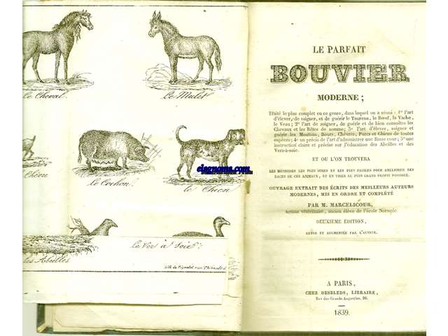 Le parfait bouvier moderne;Trait le plus complet en ce genre on a runi:1L'Art d'lver,de saigner,et de gurir la taureau,la vache,le veau,etc.JUNTO: DELACROIX, M.-Le nouveaux Marchal Expert,ou le Guide du marchal ferrant,du vtrinaire,de l'cuyer,du propritaire et de l'amateur;avec un Prcis de la connaissance et du choix des chevaux,nes,et mulets; de leur ducation et conservation,de leurs maladies et des moyens de les traiter.Suivi de l'indication des meilleurs mthofdes de ferrure et de harnachement et d'un Trait d'quitation.