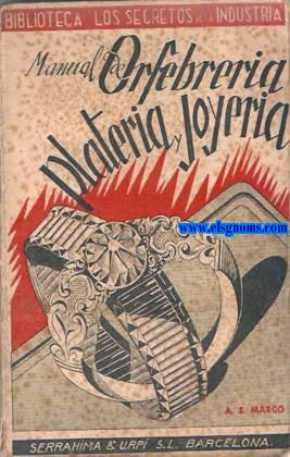Manual de orfebrera, platera y joyera.