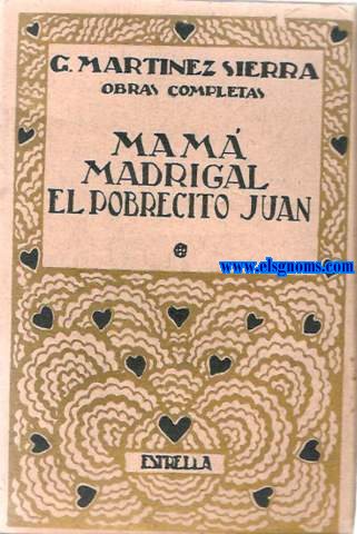 Mam. Madrigal. El pobrecito Juan.