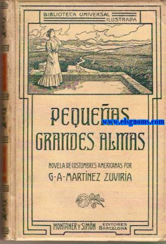 Pequeas grandes almas.Novela de costumbres americanas.