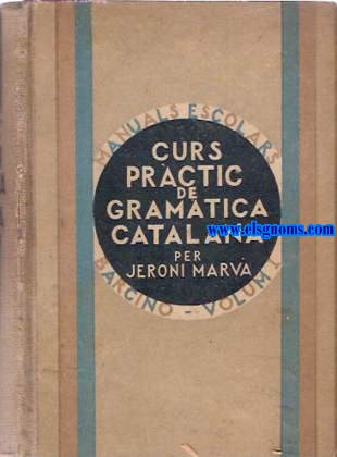Curs prctic de Gramtica Catalana. Regles gramaticals i exercicis.