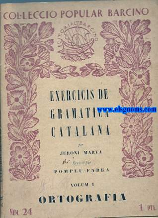 Exercicis de Gramtica Catalana. Revisi per Pompeu Fabra.