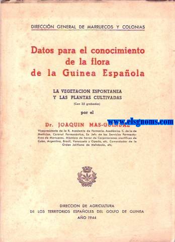 Datos para el conocimiento de la flora de la Guinea Espaola. La vegetacin espontanea y las plantas cultivadas.