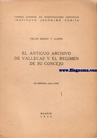 El antiguo archivo de Vallecas y el rgimen de su Concejo.