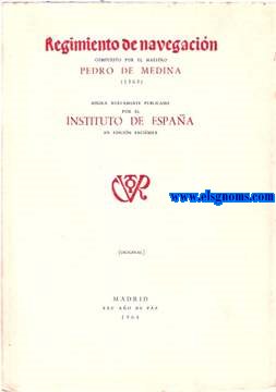Regimiento de navegacin. Ahora nuevamente publicado por el Instituto de Espaa. Original y transcripcin.