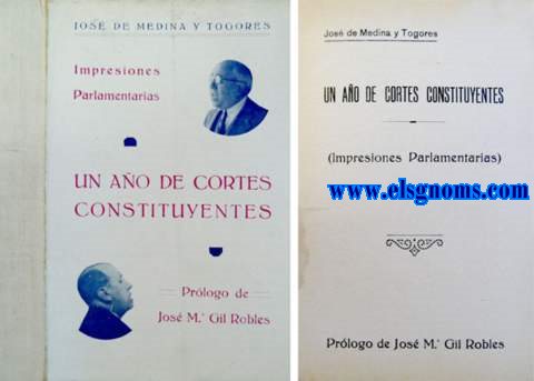 Impresiones parlamentarias. Un ao de Cortes Constituyentes. Prlogo de Jos M Gil Robles.