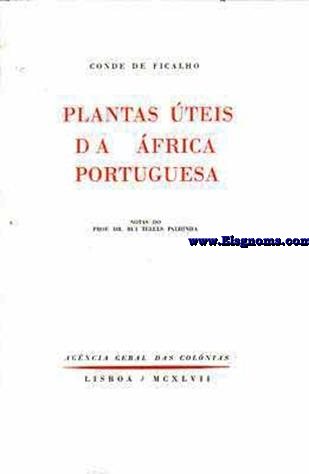 Plantas teis da Africa Portuguesa. 2 edio prefaciada e revista com Notas do Prof. Dr. Rui Telles Palheira