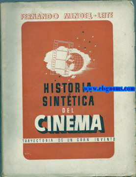 Historia sinttica del Cinema. Trayectoria de un gran invento.