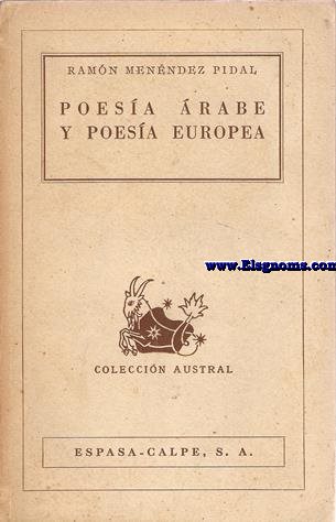 Poesa Arabe y Poesa Europea, con otros ensayos de Literatura Medieval.
