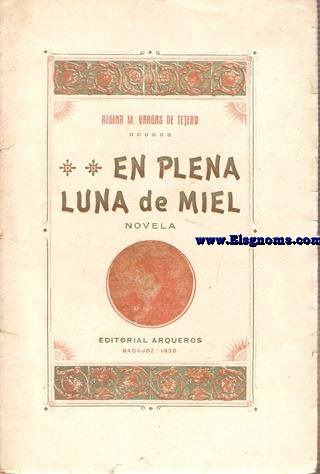 En plena luna de miel. Novela.