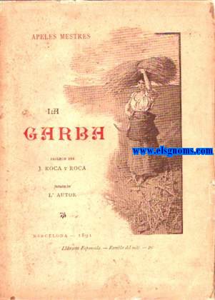 La Garba. Prlech per J.Roca y Roca.