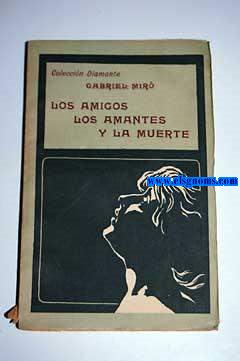 Los amigos,los amantes y la muerte.