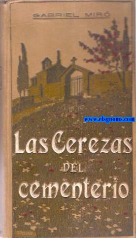 Las cerezas del cementerio. Novela.