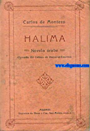 Halima. Novela rabe (Episodio del Califato de Harn - al - Raschid).