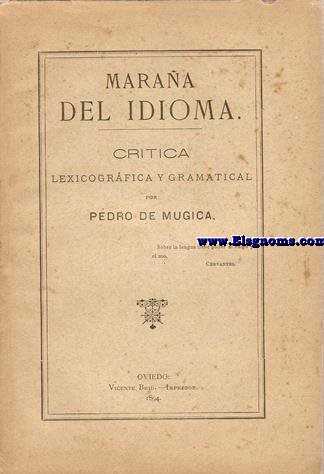 Maraa del idioma. Crtica lexicogrfica y gramatical.