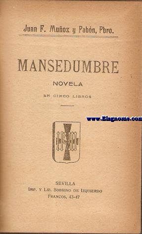 Mansedumbre. Novela en cinco libros.