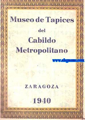 Museo de Tapices del Cabildo Metropolitano. Catlogo.