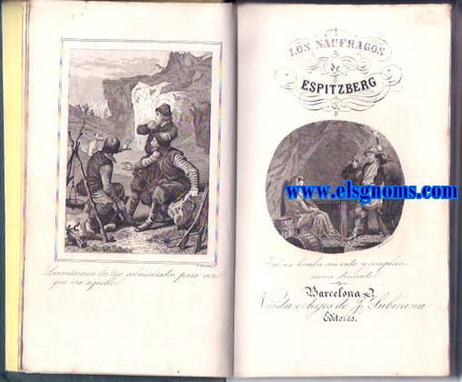 Los naufragos de Spitzberg, los saludables efectos de la confianza en Dios. Novela traducida de la quinta edicin francesa por J.R.