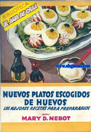 Nuevos platos escogidos de huevos.Las mejores recetas para prepararlos.