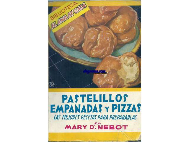 Pastelillos, empanadas y pizzas. Las mejores recetas para prepararlas.