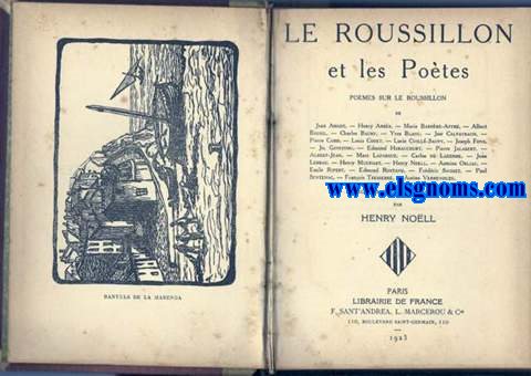 Le Roussillon et les Potes.Poemes sur le Roussillon de Jean Amade,Henry Arrs,Marie Barrre Affre,Albert Bausil,Charles Bauby,Yves Blanc,etc..recueillis,prfacs et annots par...