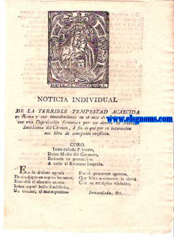 Noticia Individual de la Terrible Tempestad Acaecida en Roma y sus inmediaciones en el mes de Julio de 1820, con una Deprecacin fervorosa por un devoto de Mara Santsima del Carmen, fin de que por su intercesin nos libre de semejante conflicto. 