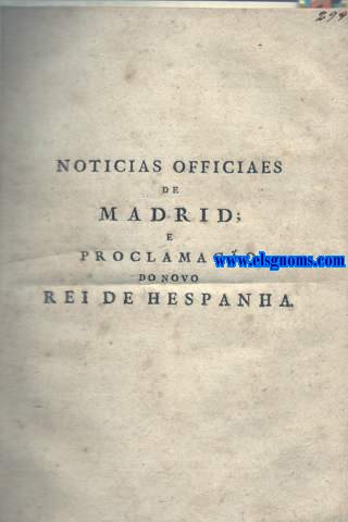 Noticias especiaes de Madrid;e proclamao do novo rei de Hespanha.