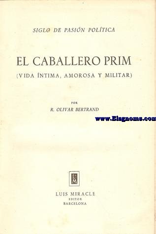 El caballero Prim (Vida ntima, amorosa y militar).