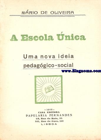 A escola nica. Uma nova ideia pedaggico - social.