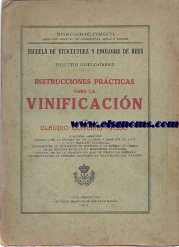 Instrucciones prcticas para la Vinificacin. Escuela de Viticultura y Enologa de Reus.Folletos Divulgadores.