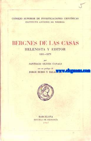 Bergnes de las Casas.Helenista y editor (1801-1879).Prlogo de Jos Rubi y Balaguer.
