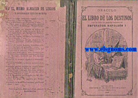 Orculo o sea El Libro de los Destinos cuyo facsmile fue propiedad exclusiva del Emperador Napolen I vertido por primera vez al castellano de un antiguo manuscrito egipcio encontrado en el ao 1801 por Mr. Sonnini en una de las realestumbas del alto Egipto, cerca del Monte Libico.