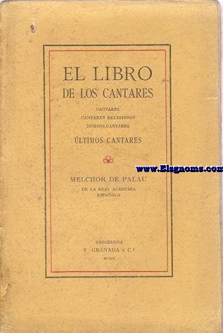 El libro de los Cantares. Cantares, Cantares Religiosos, Nuevos Cantares, Ultimos Cantares. Con un prlogo de Manuel Caete y juicios crticos de Jos Selgas ,Eusebio Blasco, Benito Prez Galds y Alejandro Pidal Mon.
