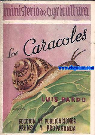 Los caracoles (Helicicultura elemental).