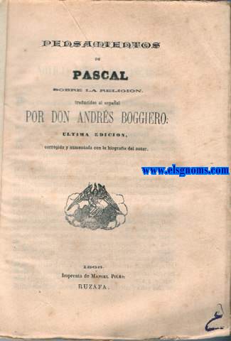 Pensamientos de...sobre la religin traducidos al espaol por D.Andrs Boggiero.