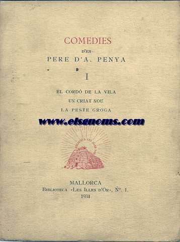 Comedies (I) .El cord de la vila - Un criat nou - La peste groga.