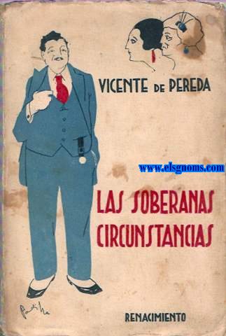 Las soberanas circunstancias. Novela.