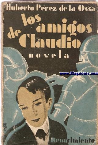 Los amigos de Claudio. Novela.