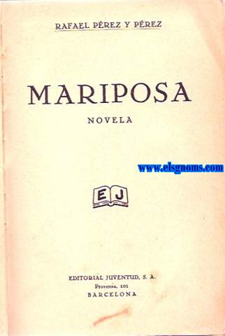 Mariposa. Novela.