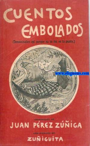 Cuentos embolados (Denominados as porque no se les ve la punta) Dibujos de Zuiguita.