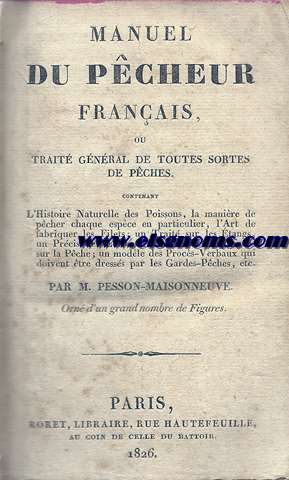 Manuel du Pcheur franais,ou trait gnral de toutes sortes de pches.