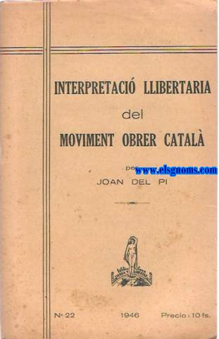 Interpretaci llibertaria del Moviment Obrer Catal.