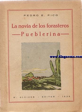 La novia de los forasteros. Pueblerina. Comedias.