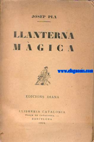 Llanterna mgica. Captols de novel-les. Viatges sense objecte. Retrats.