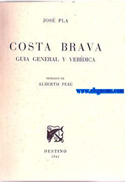 Costa Brava.Gua general y verdica.Prlogo de Alberto Puig.