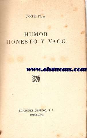 Humor honesto y vago.