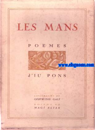 Les mans. Poemes.Litografies de Gertrudis Gal tirades a m per Josep Ventura. Boixos de Mag Elias.