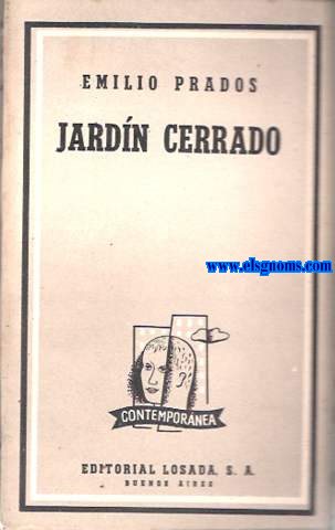 Jardn cerrado (Nostalgias, sueos y presencias). Poema.