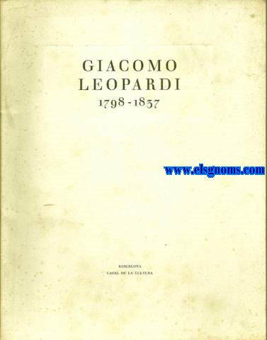 Primer Centenari de Giacomo Leopardi 1798-1837.